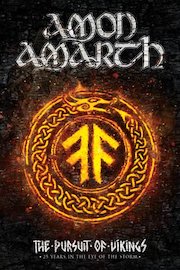 Amon Amarth: The Pursuit of Vikings: 25 Years in the Eye of the Storm