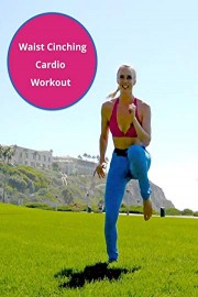 Waist Cinching Cardio Workout