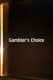 Gambler's Choice