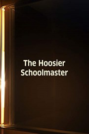 Hoosier Schoolmaster, The