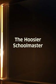 Hoosier Schoolmaster, The