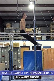 How to Learn a Kip on Parallel Bars - Gymnastics Tutorial