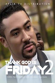 Thank God is Friday 2