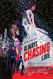 Always Chasing Love