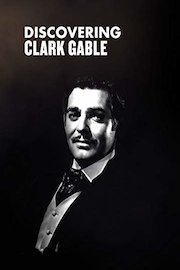 Clark Gable - Discovering