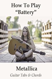 How To Play Battery By Metallica - Guitar Tabs & Chords