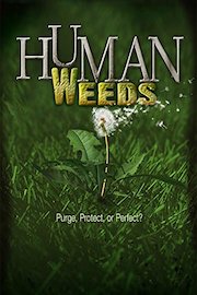 Human Weeds