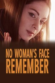 No Woman's Face Remember