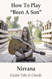 How To Play Been A Son By Nirvana - Guitar Tabs & Chords