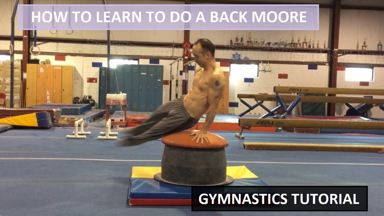 How to Learn to Do a Back Moore - Gymnastics Tutorial