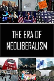 The Era of Neoliberalism