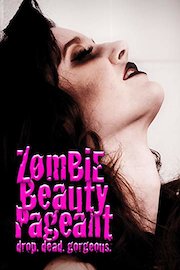 Zombie Beauty Pageant - Drop. Dead. Gorgeous.