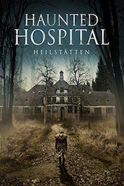Haunted Hospital: Heilstätten