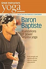 Yoga Journal: Baron Baptiste's Foundations of Power Vinyasa Yoga