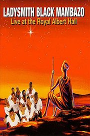 Ladysmith Black Mambazo - In Harmony: Live at the Royal Albert Hall