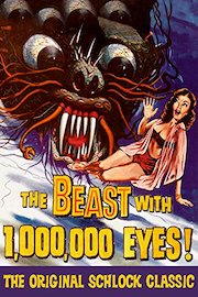 Beast With 1,000,000 Eyes - The Original Schlock Classic