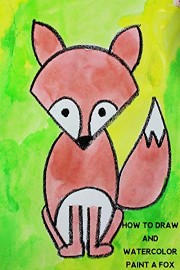 How to Draw and Watercolor Paint a Fox
