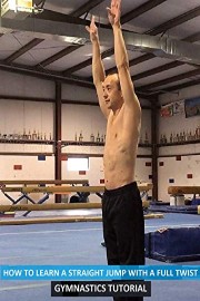 How to Learn a Straight Jump with a Full Twist - Gymnastics Tutorial
