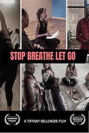 Stop Breathe Let Go