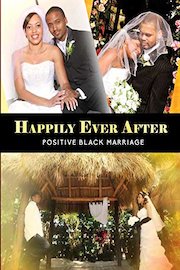 Happily Ever After: Positive, Black & Married