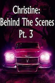Christine: Behind The Scenes Pt. 3