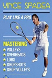 ATP Tour Pro Vince Spadea's, Play Tennis Like A Pro, Vol 4. Mastering Pro Volleys