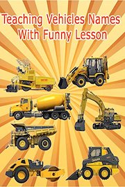 Teaching Vehicles Names With Funny Lesson