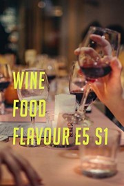 Wine Food Flavour E5 S1