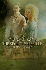 The Secret Versailles of Marie Antoinette