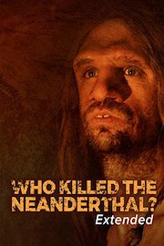 Who Killed the Neanderthal? - Extended