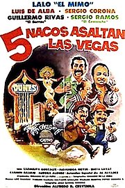 Cinco Nacos Asaltan Las Vegas