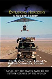 Exploring Horizons - A Rugged Beauty - North Vancouver Island British Columbia, Canada
