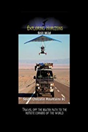 Exploring Horizons Still Wild - South Chilcotin Mountains BC