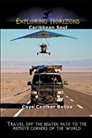 Exploring Horizons - Caribbean Soul - Caye Caulker Belize