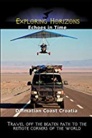 Exploring Horizons - Echoes in Time - Dalmatian Coast Croatia