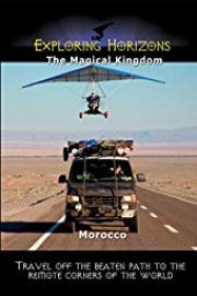 Exploring Horizons - The Magical Kingdom Morocco