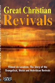 Great Christian Revivals -the Welsh, Hebridean & Evangelical Revival -Evan Roberts, Duncan Campbell