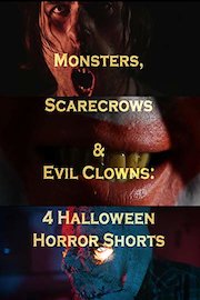 Monsters, Scarecrows and Evil Clowns: 4 Halloween Horror Shorts