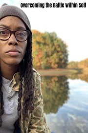 Overcoming the Battle Within Self