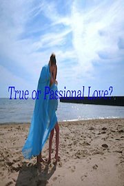 True or Passional Love?