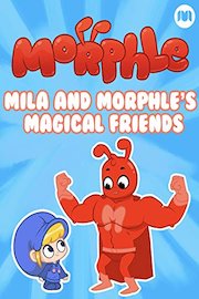 Mila and Morphle's Magical Friends