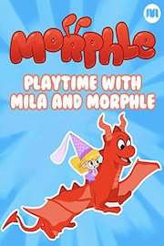 Playtime with Mila and Morphle