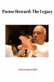 Pastor Howard: The Legacy