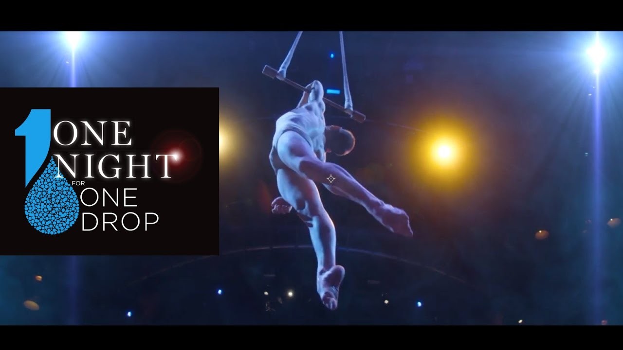 One Night for One Drop: Imagined by Cirque du Soleil