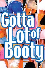 Gotta Lot of Booty