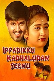 Ippadikku Kadhaludan Seenu