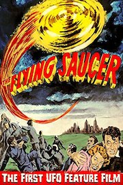 The Flying Saucer - The Frst UFO Feature Film