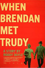 When Brendan Met Trudy