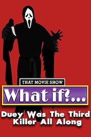 What If? Duey Was the Third Killer All Along?