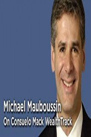 WealthTrack 752 | Michael Mauboussin